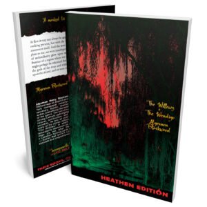 The Willows & The Wendigo by Algernon Blackwood (Heathen Edition)
