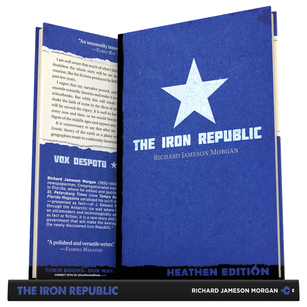 The Iron Republic by Richard Jameson Morgan (Heathen Edition)