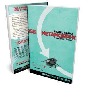 Metamorphosis & Some Other Stories. by Franz Kafka (Heathen Edition)