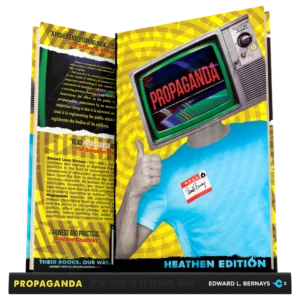 Propaganda by Edward L. Bernays (Heathen Edition)