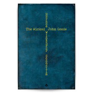 The Wicked John Goode Poster