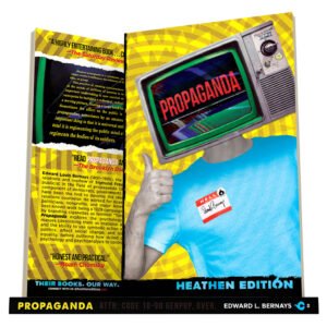 Propaganda by Edward L. Bernays (Heathen Edition)