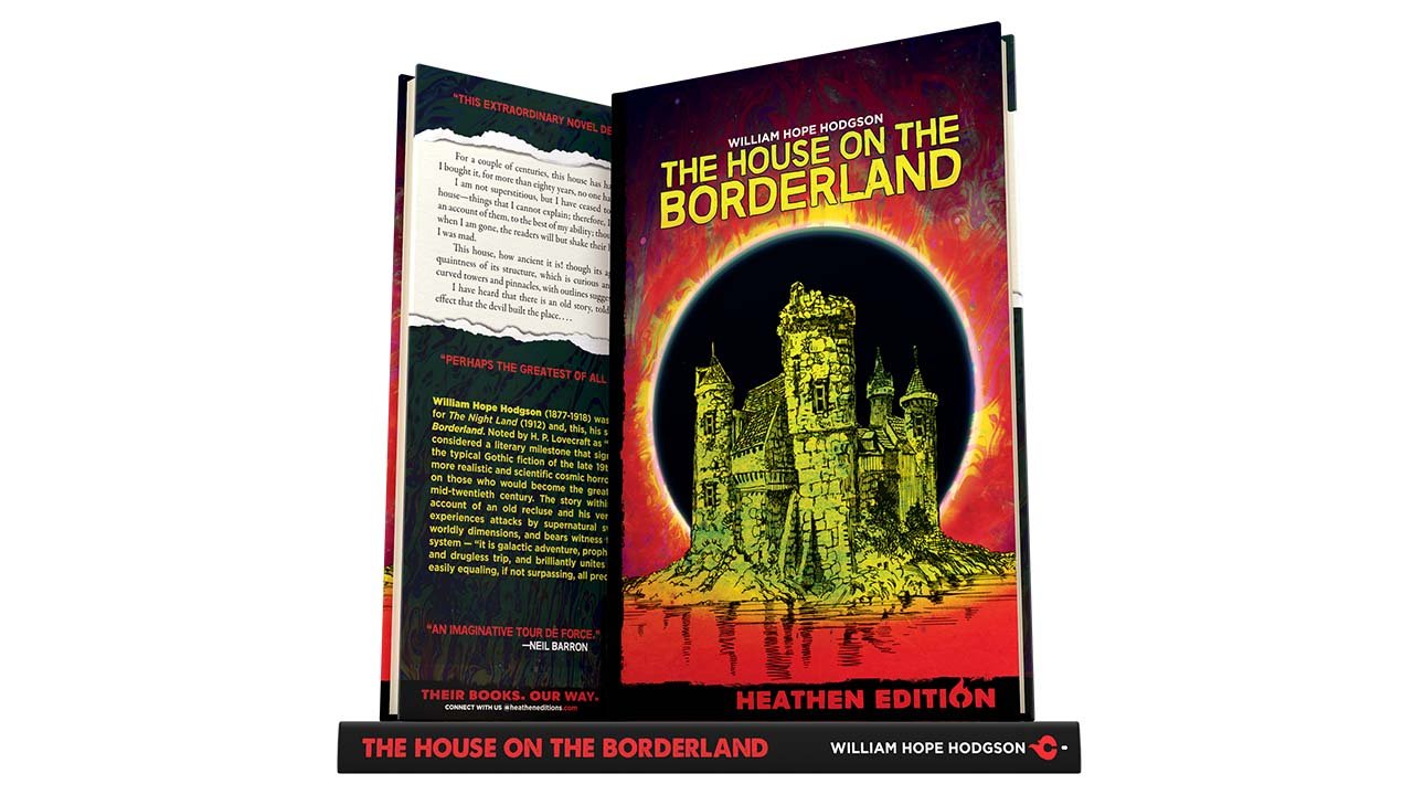 The House on the Borderland by William Hope Hodgson (Heathen Edition)