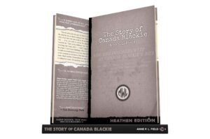 The Story of Canada Blackie by Anne P. L. Field (Heathen Edition)