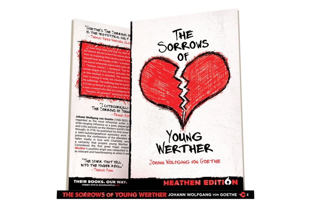 The Sorrows of Young Werther by Johann Wolfgang von Goethe (Heathen Edition)