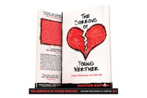 The Sorrows of Young Werther by Johann Wolfgang von Goethe (Heathen Edition)