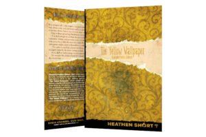 The Yelllow Wallpaper by Charlotte Perkins Gilman (Heathen Short)