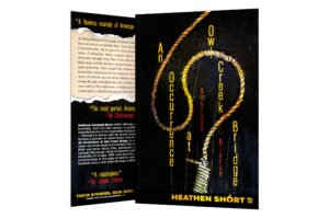 An Occurrence at Owl Creek Bridge by Ambrose Bierce (Heathen Short)