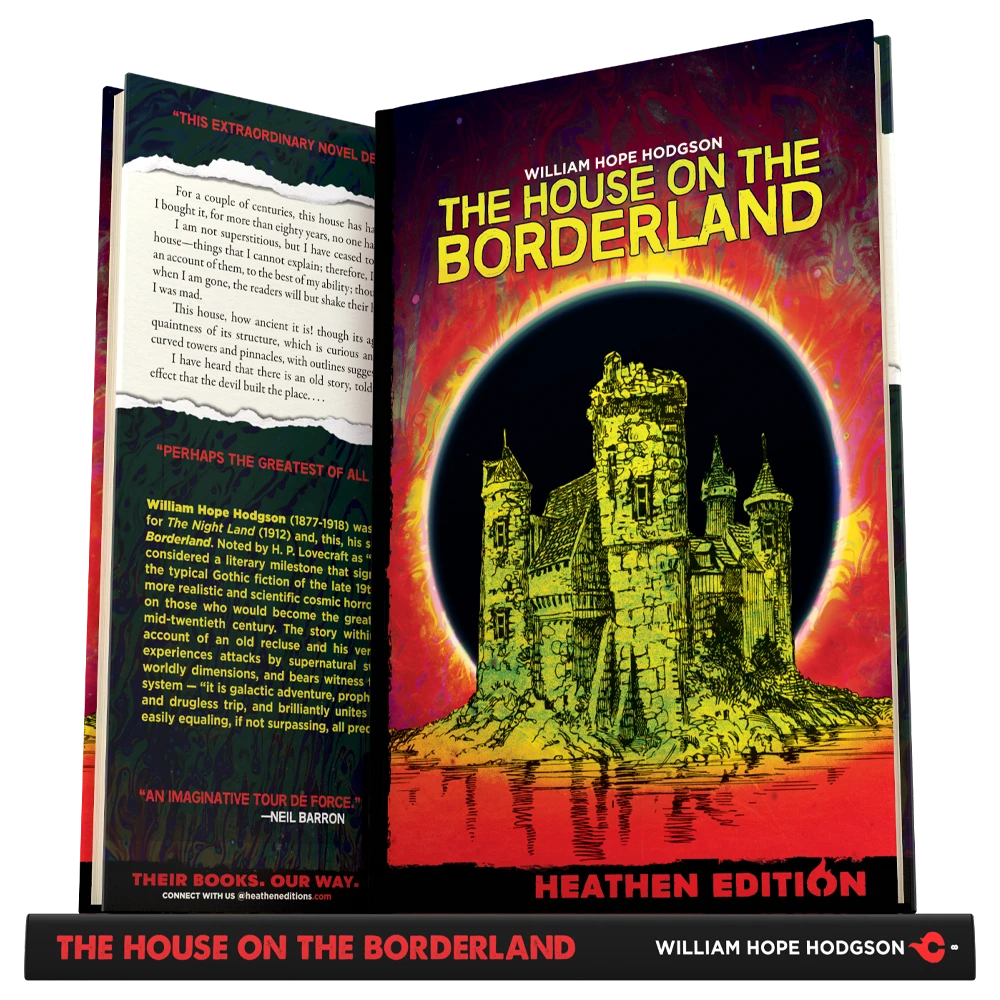 The House on the Borderland by William Hope Hodgson (Heathen Edition)