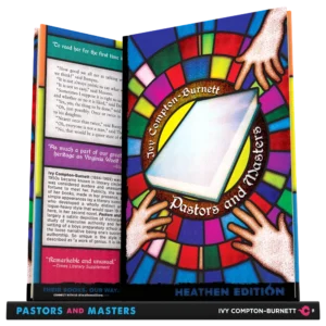 Pastors and Masters by Ivy Compton-Burnett (Heathen Edition)