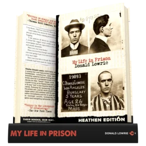 My Life in Prison by Donald Lowrie (Heathen Edition)