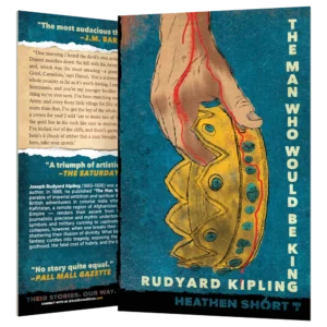 The Man Who Would Be King by Rudyard Kipling (Heathen Short)