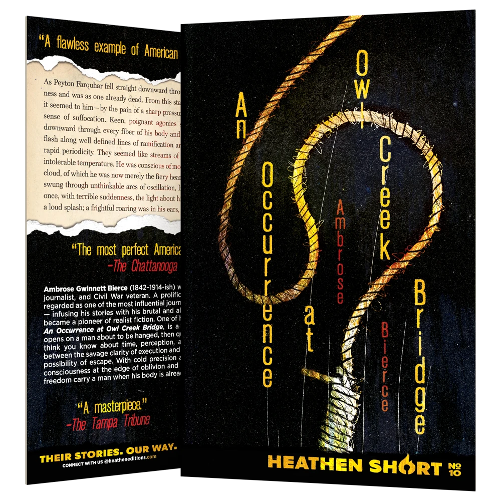 An Occurrence at Owl Creek Bridge by Ambrose Bierce (Heathen Short)