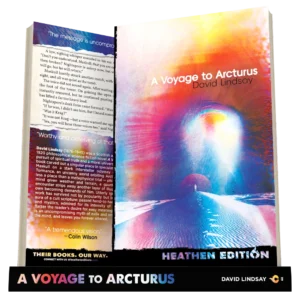 A Voyage to Arcturus by David Lindsay (Heathen Edition)