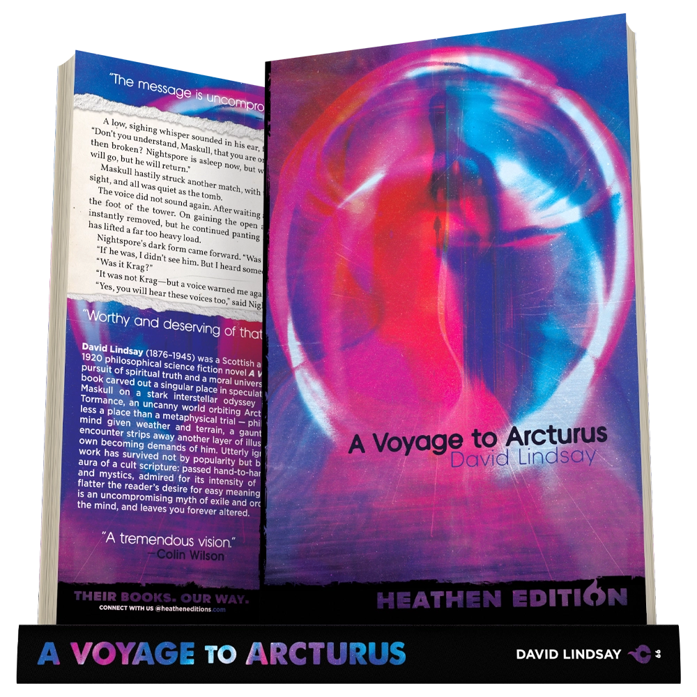 A Voyage to Arcturus by David Lindsay (Heathen Edition)