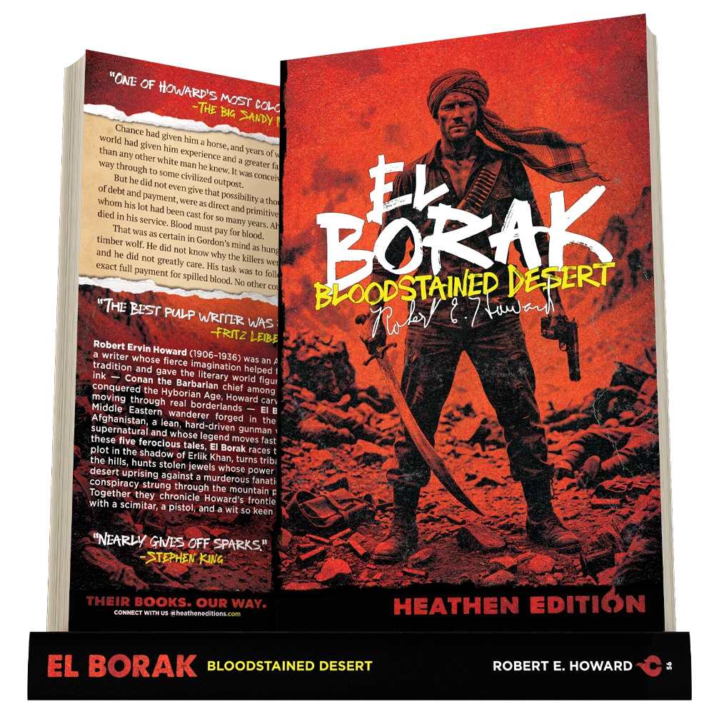 El Borak - Bloodstained Desert by Robert E. Howard (Heathen Edition)